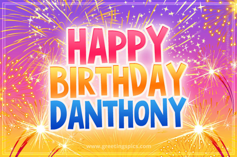 Happy Birthday Danthony Picture with fireworks