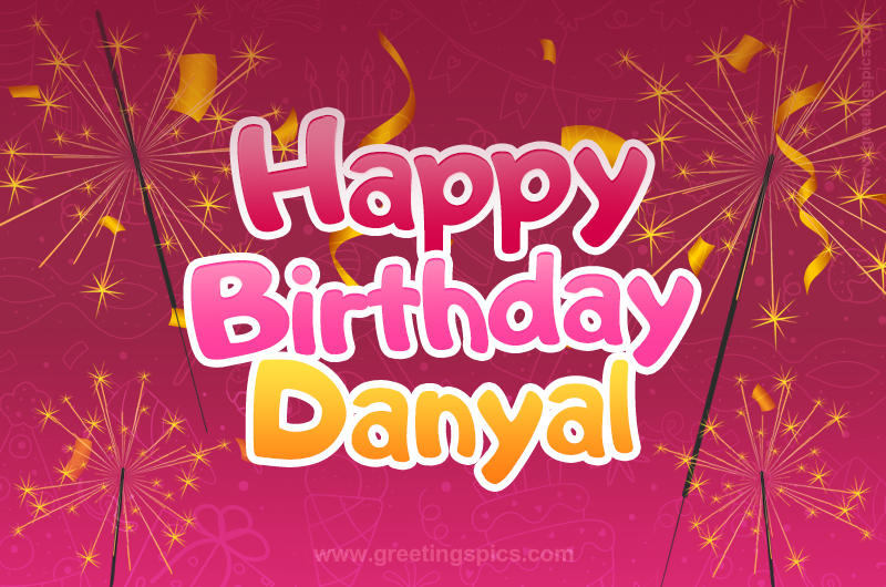 Happy Birthday Danyal Image with sparklers