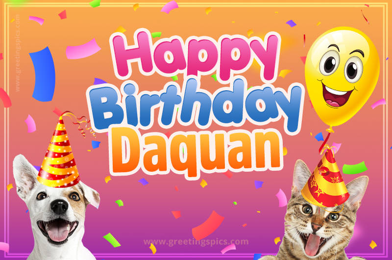 Happy Birthday Daquan Funny Image with cat and dog