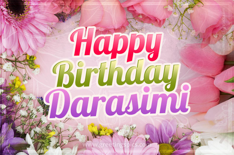 Happy Birthday Darasimi Picture with beautiful flowers