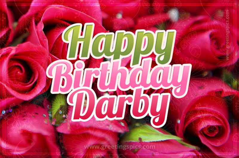 Happy Birthday Darby beautiful Image with red roses