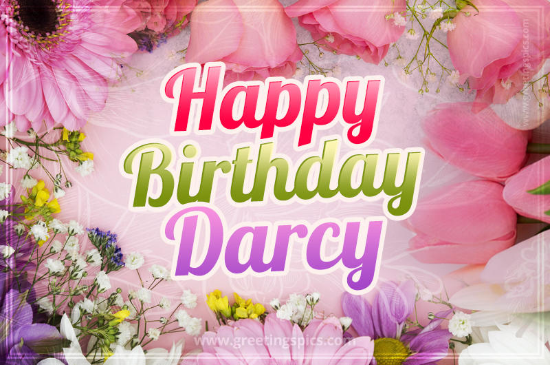 Happy Birthday Darcy Picture with beautiful flowers