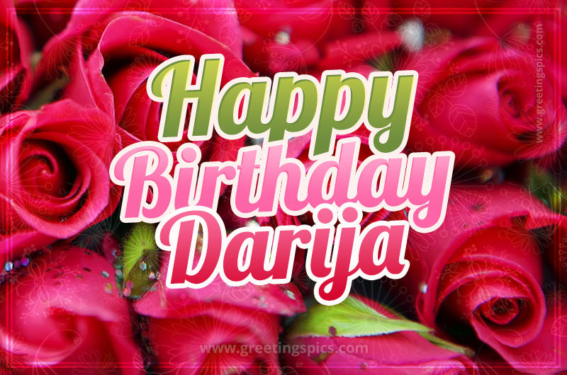 Happy Birthday Darija beautiful Image with red roses