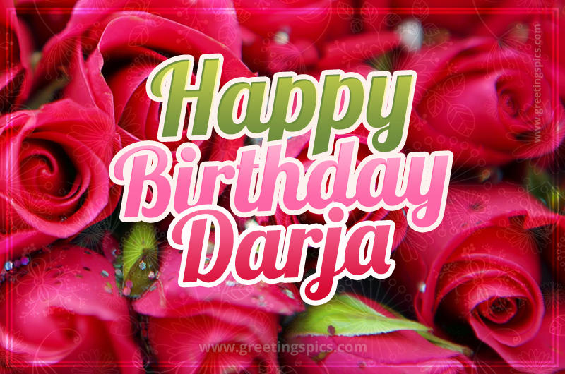 Happy Birthday Darja beautiful Image with red roses