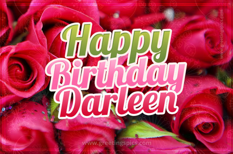 Happy Birthday Darleen beautiful Image with red roses