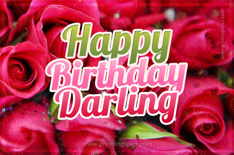 Happy Birthday Darling beautiful Image with red roses