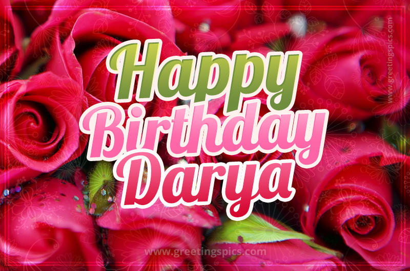 Happy Birthday Darya beautiful Image with red roses