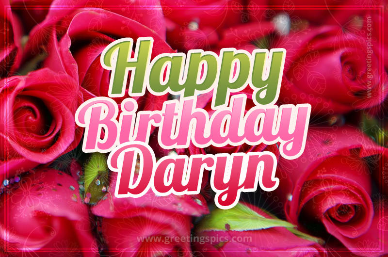 Happy Birthday Daryn beautiful Image with red roses