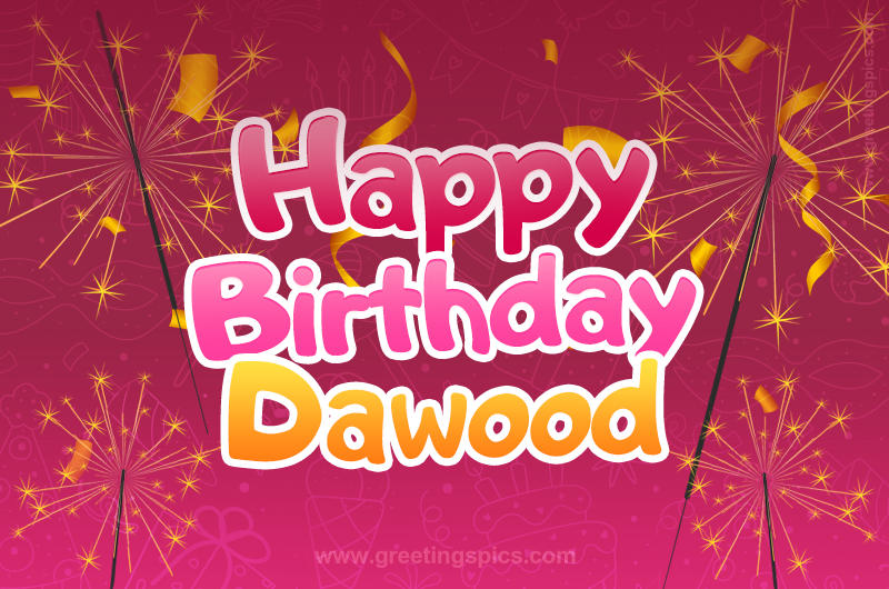 Happy Birthday Dawood Image with sparklers