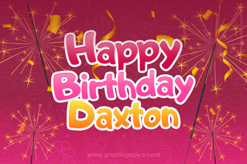 Happy Birthday Daxton Image with sparklers