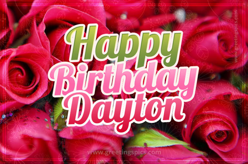 Happy Birthday Dayton beautiful Image with red roses