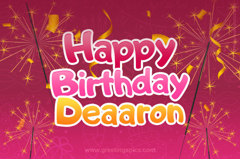 Happy Birthday Deaaron Image with sparklers