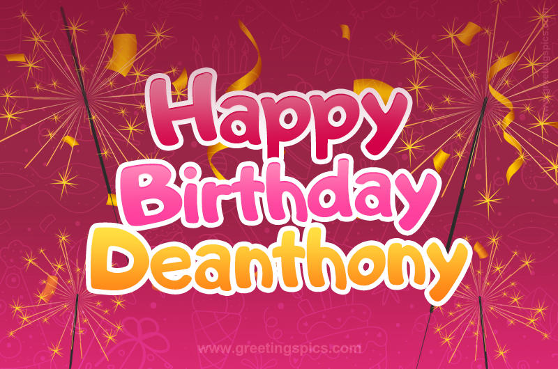 Happy Birthday Deanthony Image with sparklers