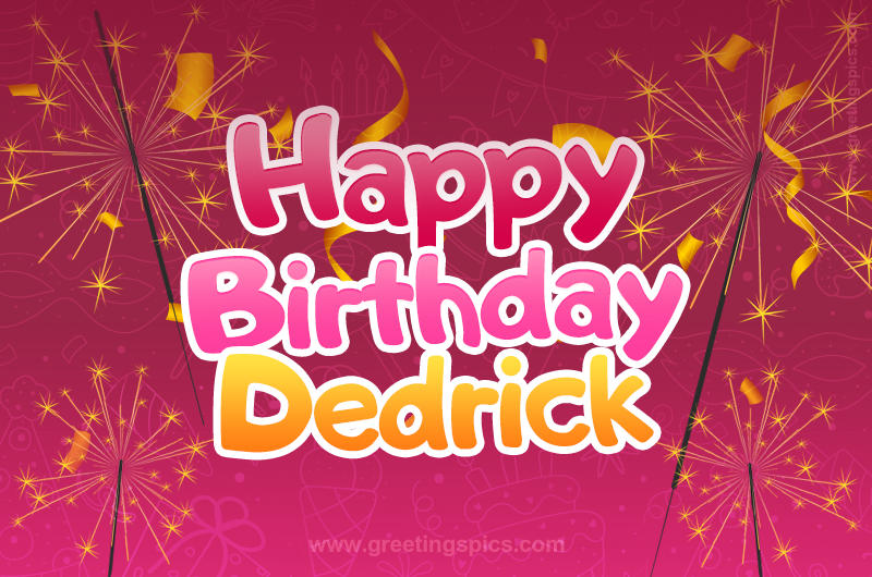 Happy Birthday Dedrick Image with sparklers