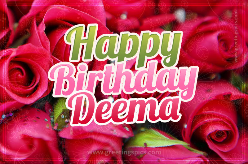 Happy Birthday Deema beautiful Image with red roses