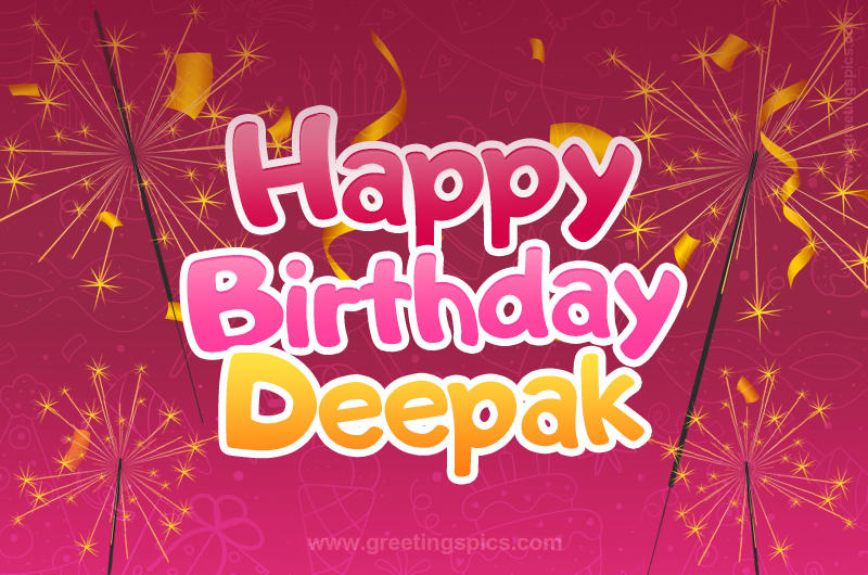 Happy Birthday Deepak Image with sparklers