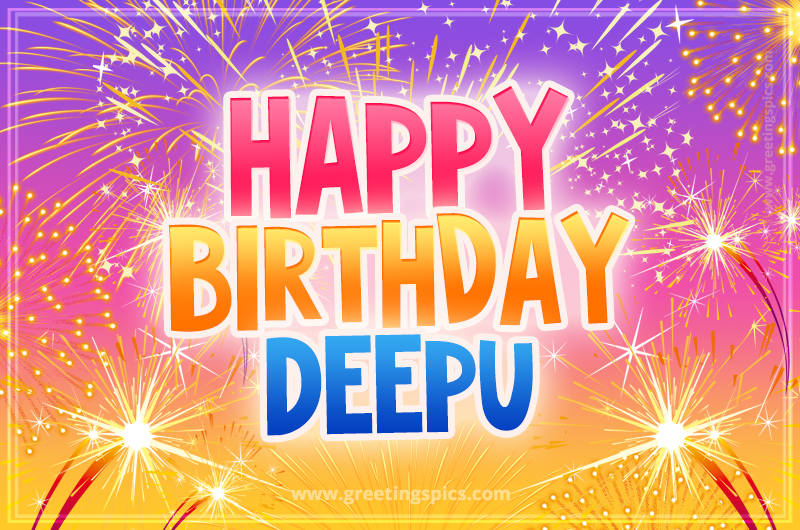 Happy Birthday Deepu Picture with fireworks