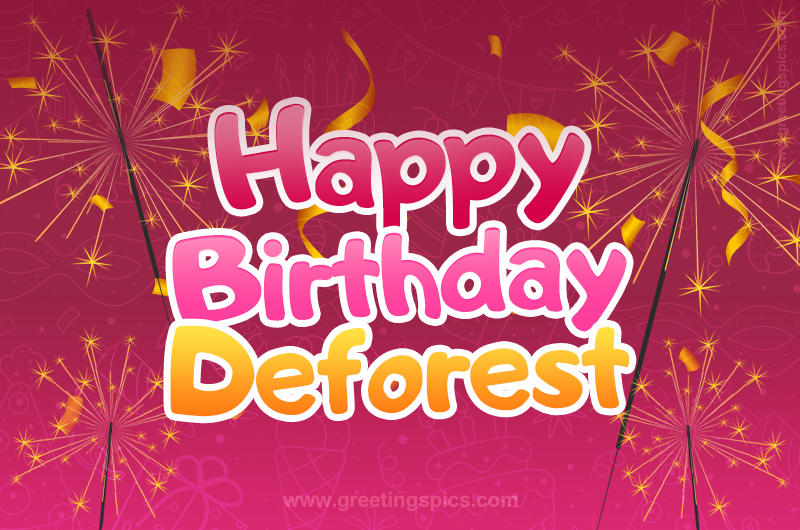 Happy Birthday Deforest Image with sparklers