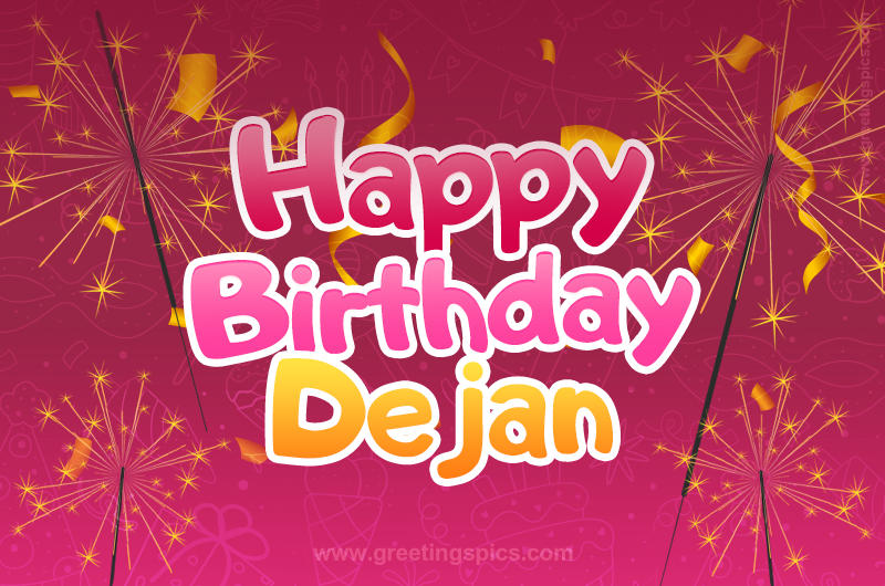 Happy Birthday Dejan Image with sparklers