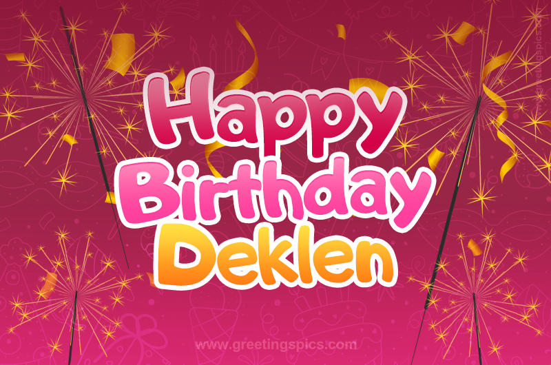 Happy Birthday Deklen Image with sparklers