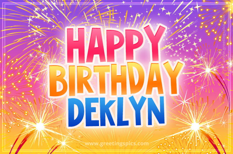 Happy Birthday Deklyn Picture with fireworks