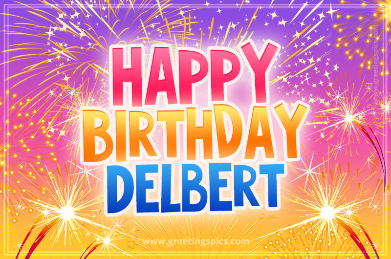 Happy Birthday Delbert Picture with fireworks