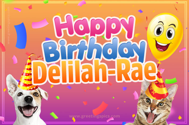 Happy Birthday Delilah-Rae Funny Image with cat and dog