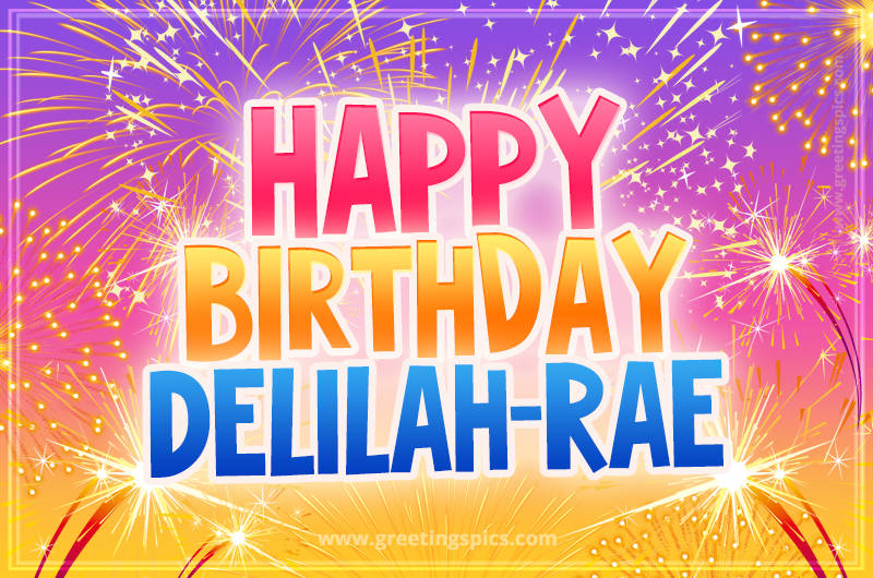 Happy Birthday Delilah-Rae Picture with fireworks