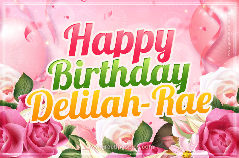 Image with gentle pink background and flowers Happy Birthday Delilah-Rae