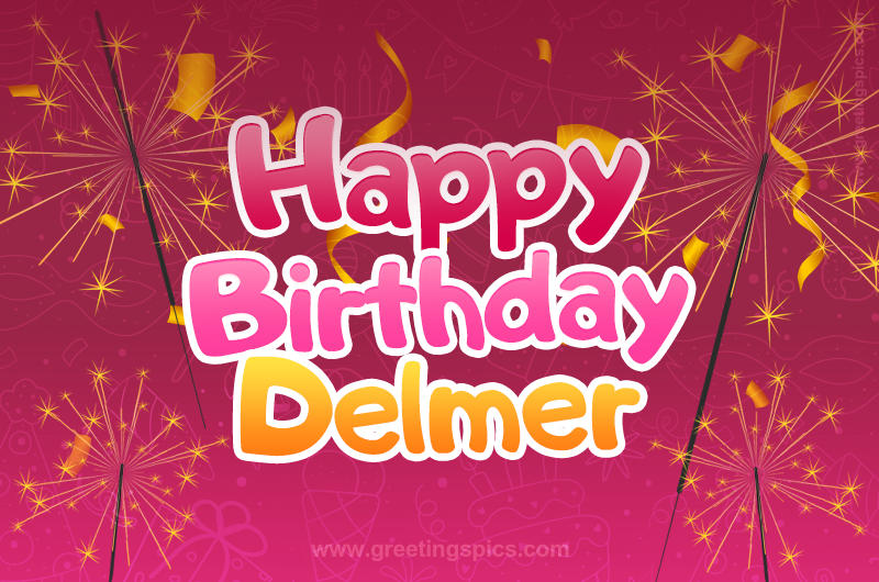 Happy Birthday Delmer Image with sparklers