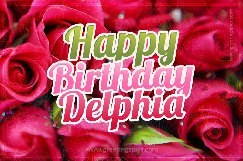 Happy Birthday Delphia beautiful Image with red roses