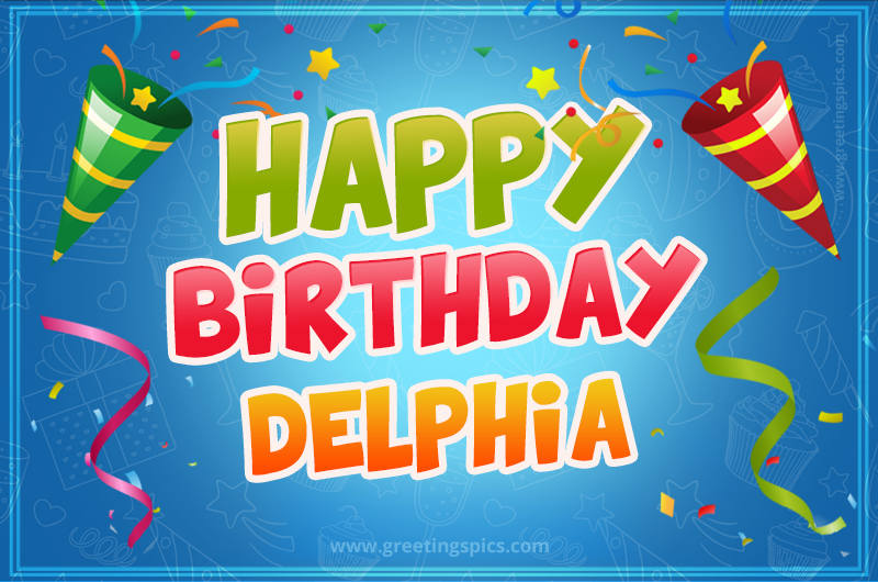 Happy Birthday Delphia picture with confetti and party poppers