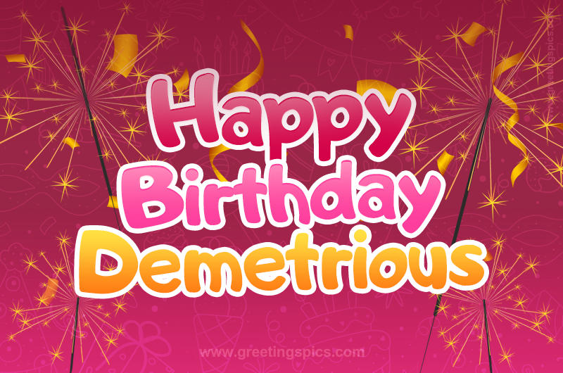 Happy Birthday Demetrious Image with sparklers