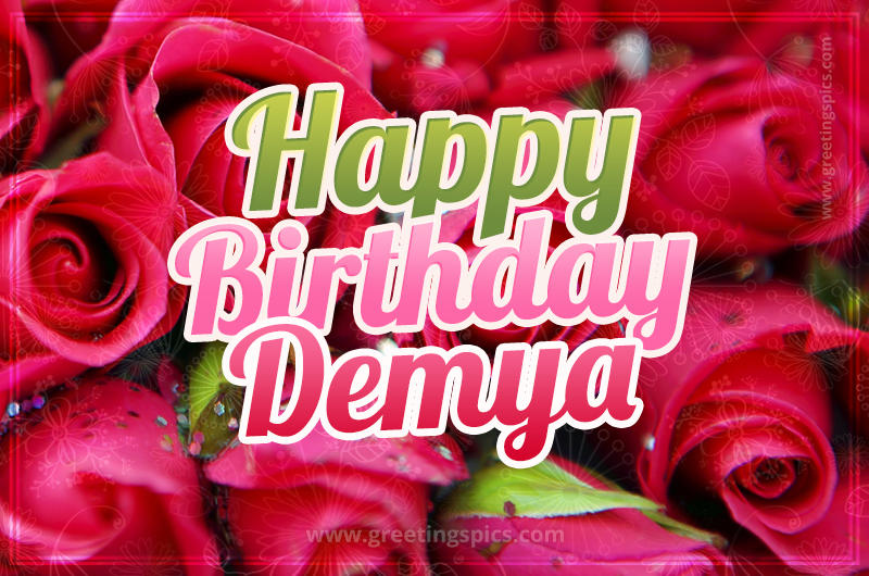 Happy Birthday Demya beautiful Image with red roses