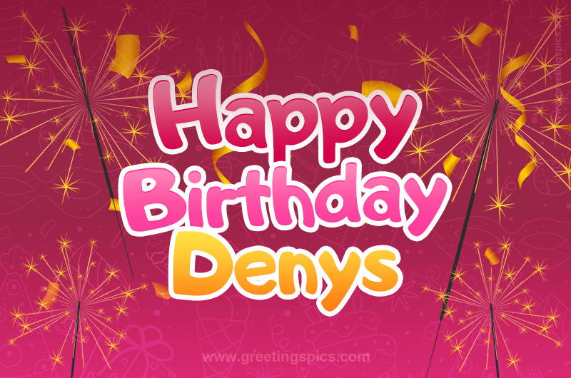 Happy Birthday Denys Image with sparklers