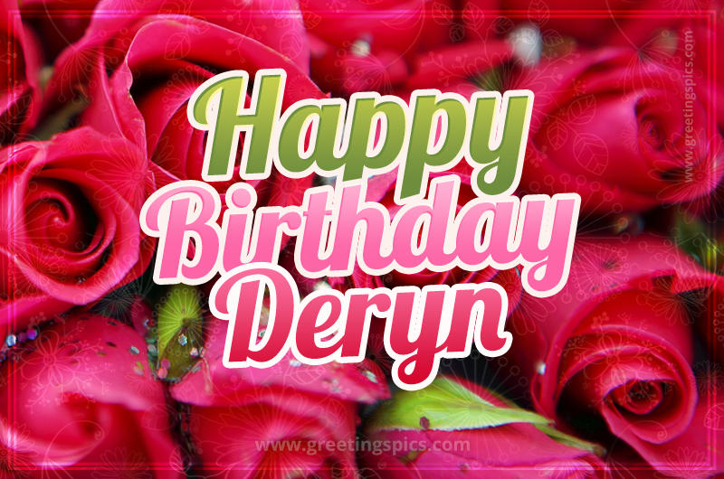 Happy Birthday Deryn beautiful Image with red roses