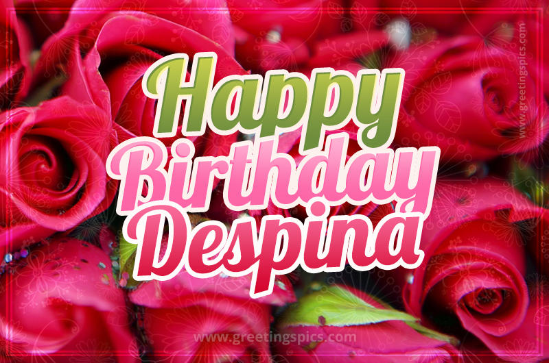 Happy Birthday Despina beautiful Image with red roses