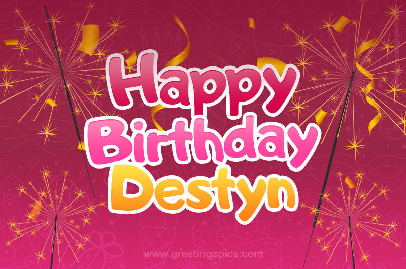 Happy Birthday Destyn Image with sparklers