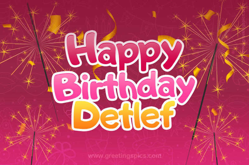 Happy Birthday Detlef Image with sparklers