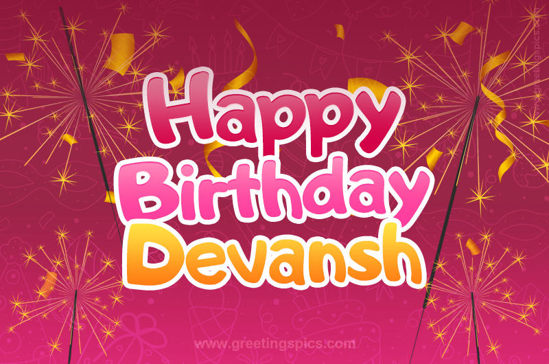 Happy Birthday Devansh Image with sparklers