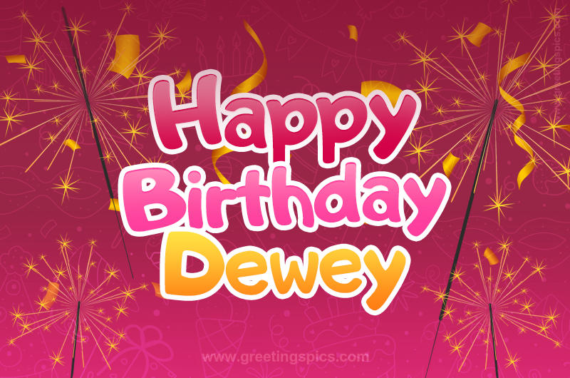 Happy Birthday Dewey Image with sparklers