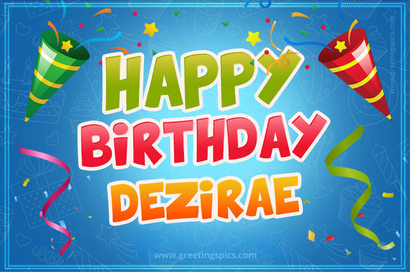 Happy Birthday Dezirae picture with confetti and party poppers