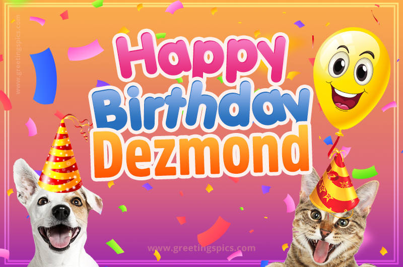 Happy Birthday Dezmond Funny Image with cat and dog