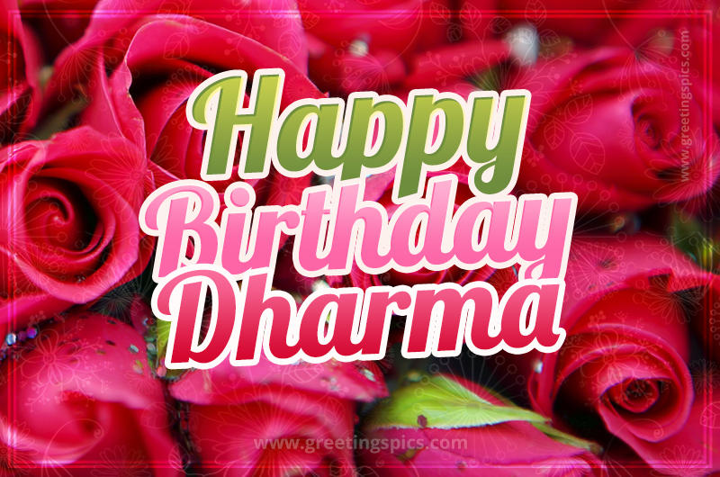 Happy Birthday Dharma beautiful Image with red roses