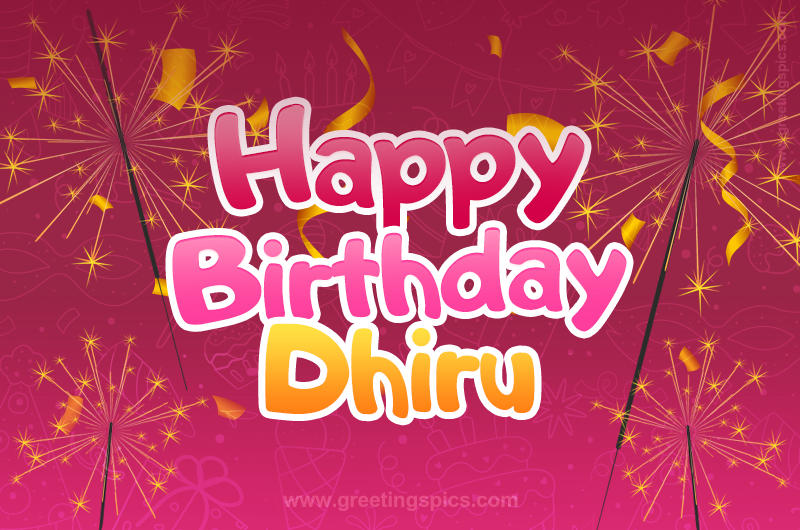 Happy Birthday Dhiru Image with sparklers