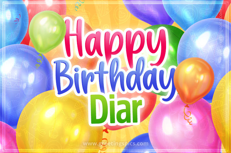 Happy Birthday Diar Image with colorful balloons