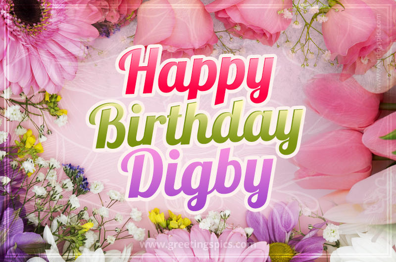 Happy Birthday Digby Picture with beautiful flowers