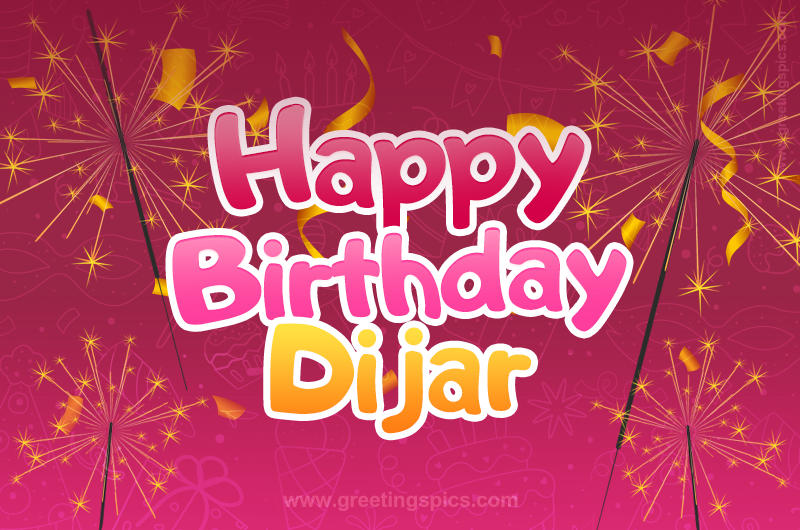 Happy Birthday Dijar Image with sparklers