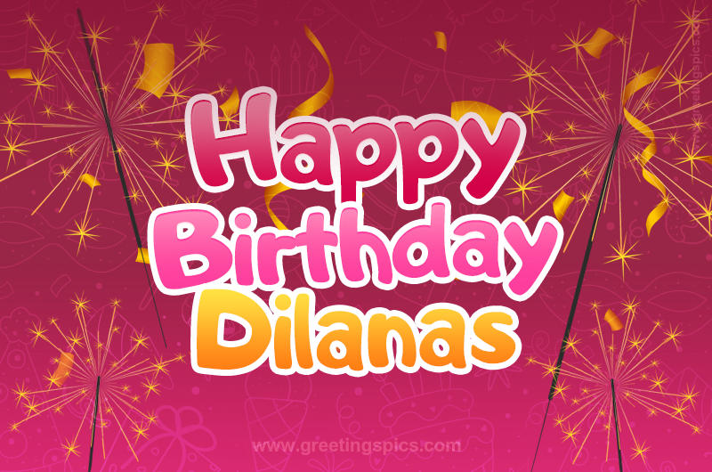 Happy Birthday Dilanas Image with sparklers