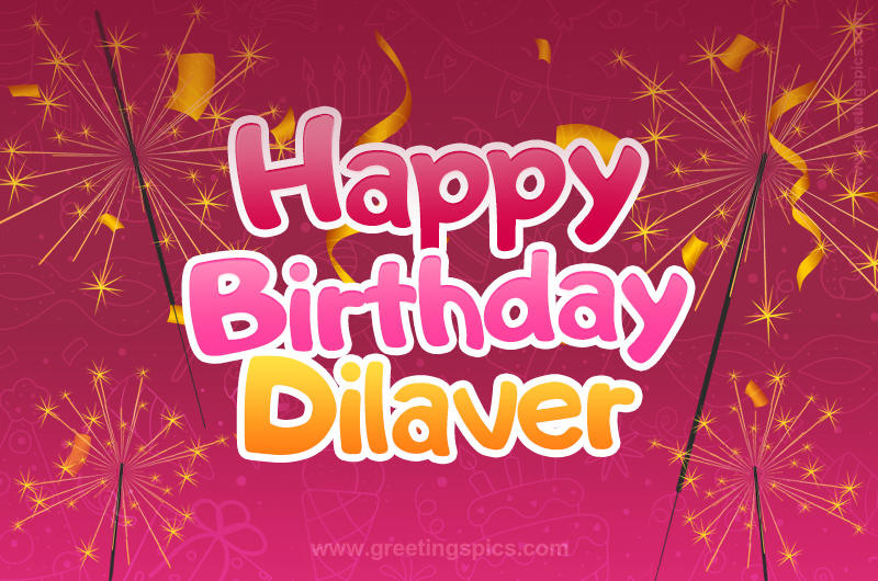 Happy Birthday Dilaver Image with sparklers